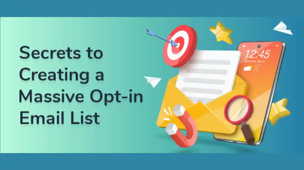 The Insider’s Secrets to Creating a Massive Opt-in Email List