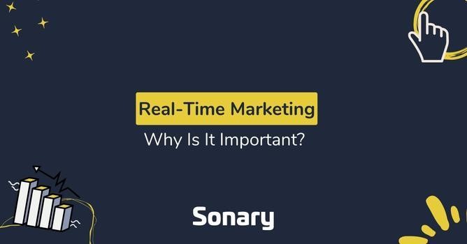 Why Is Real-time Marketing Important?