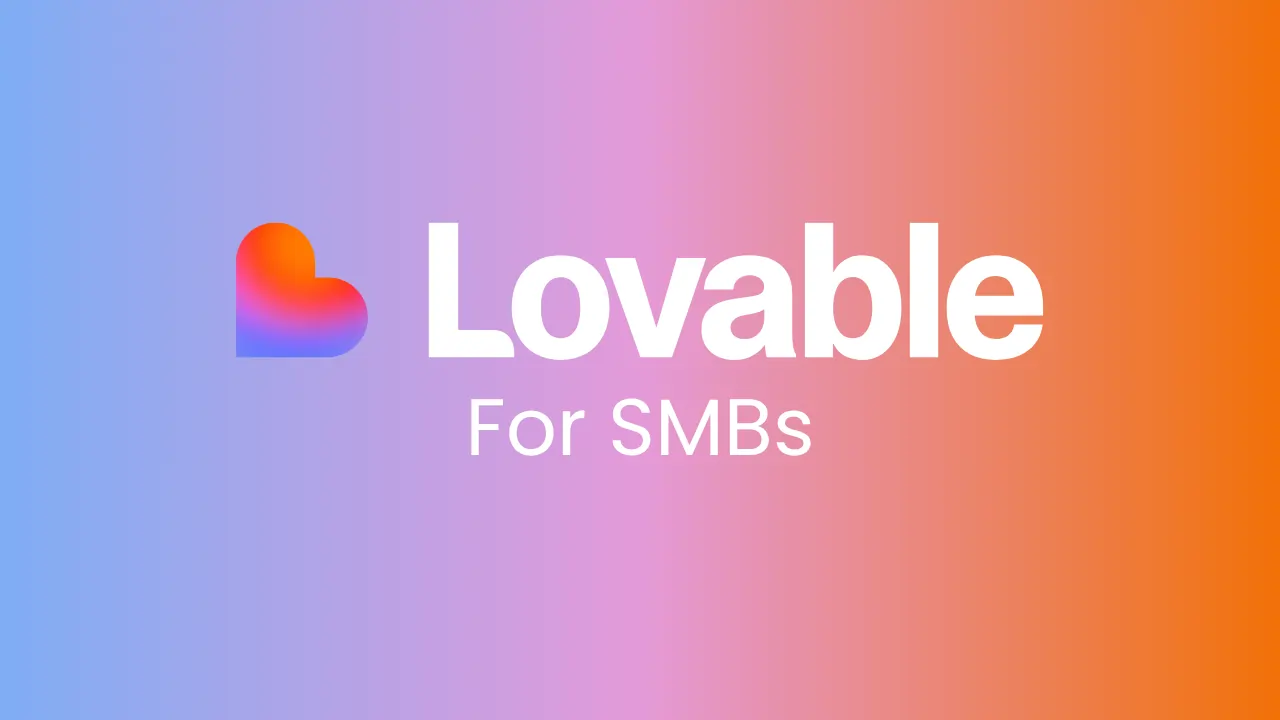 Lovable’s business model is reshaping SaaS; here’s what SMBs can learn from it